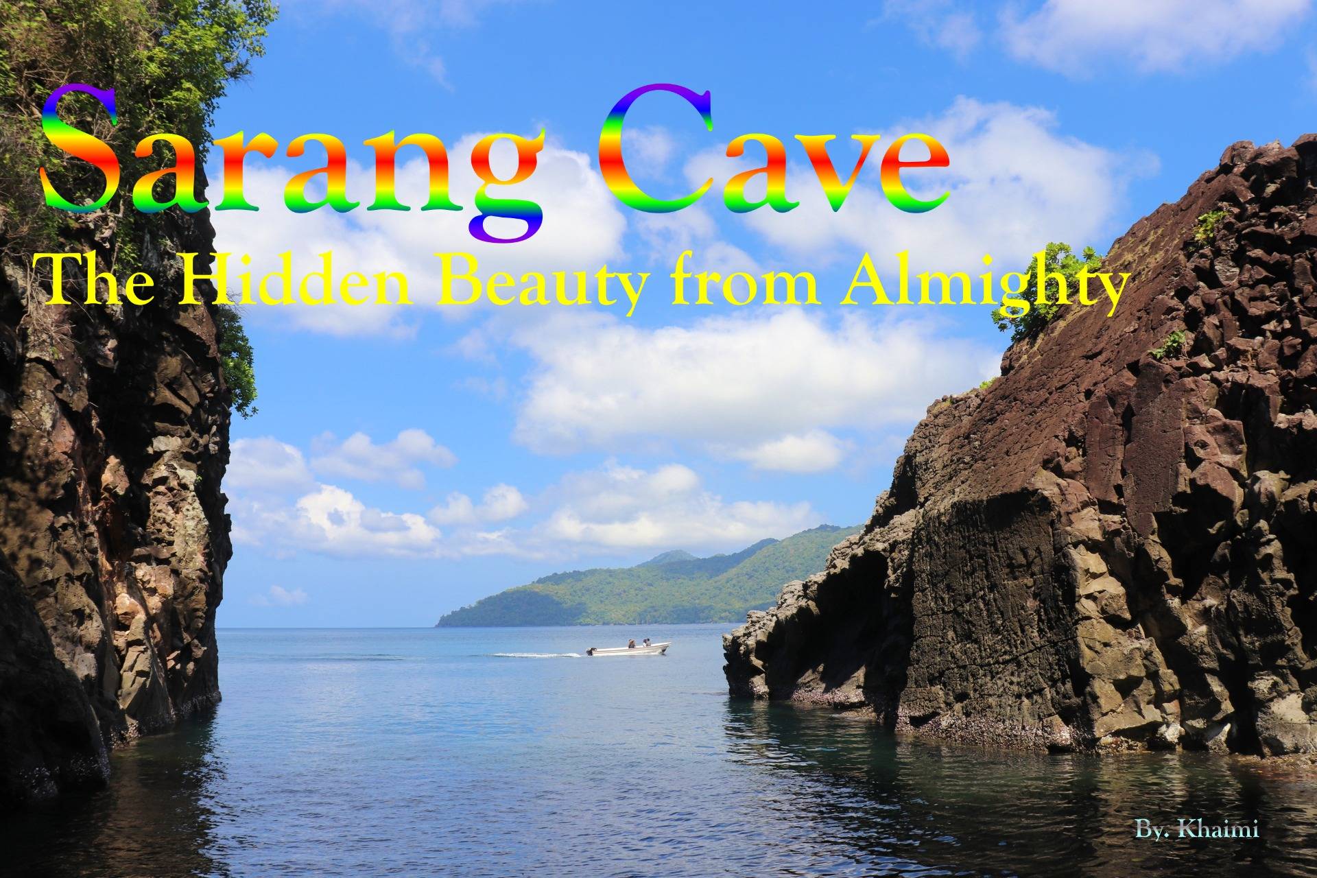 Trip to Sarang Cave : The Hidden Beauty from Almighty