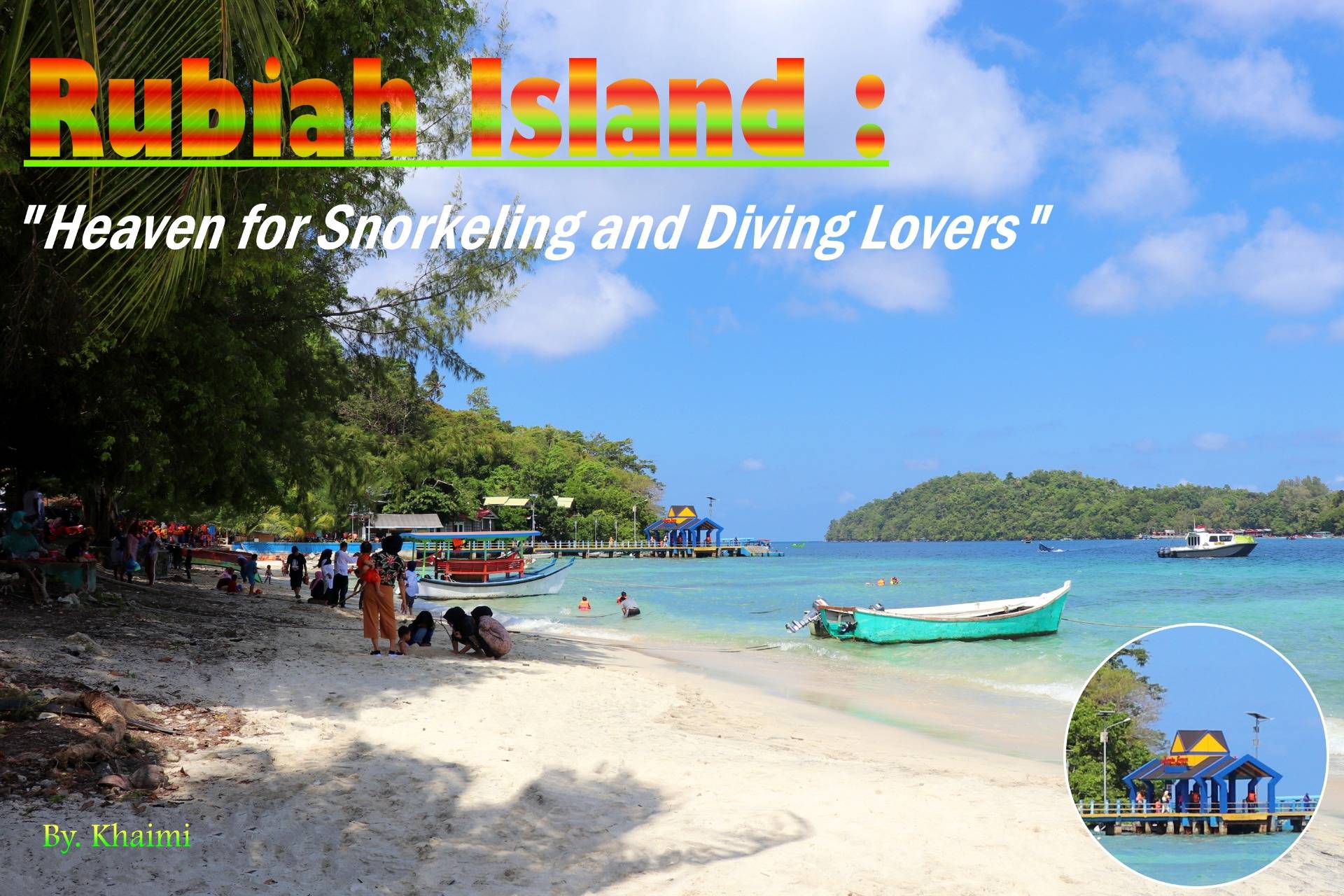 Rubiah Island: Heaven for Snorkeling and Diving Lovers
