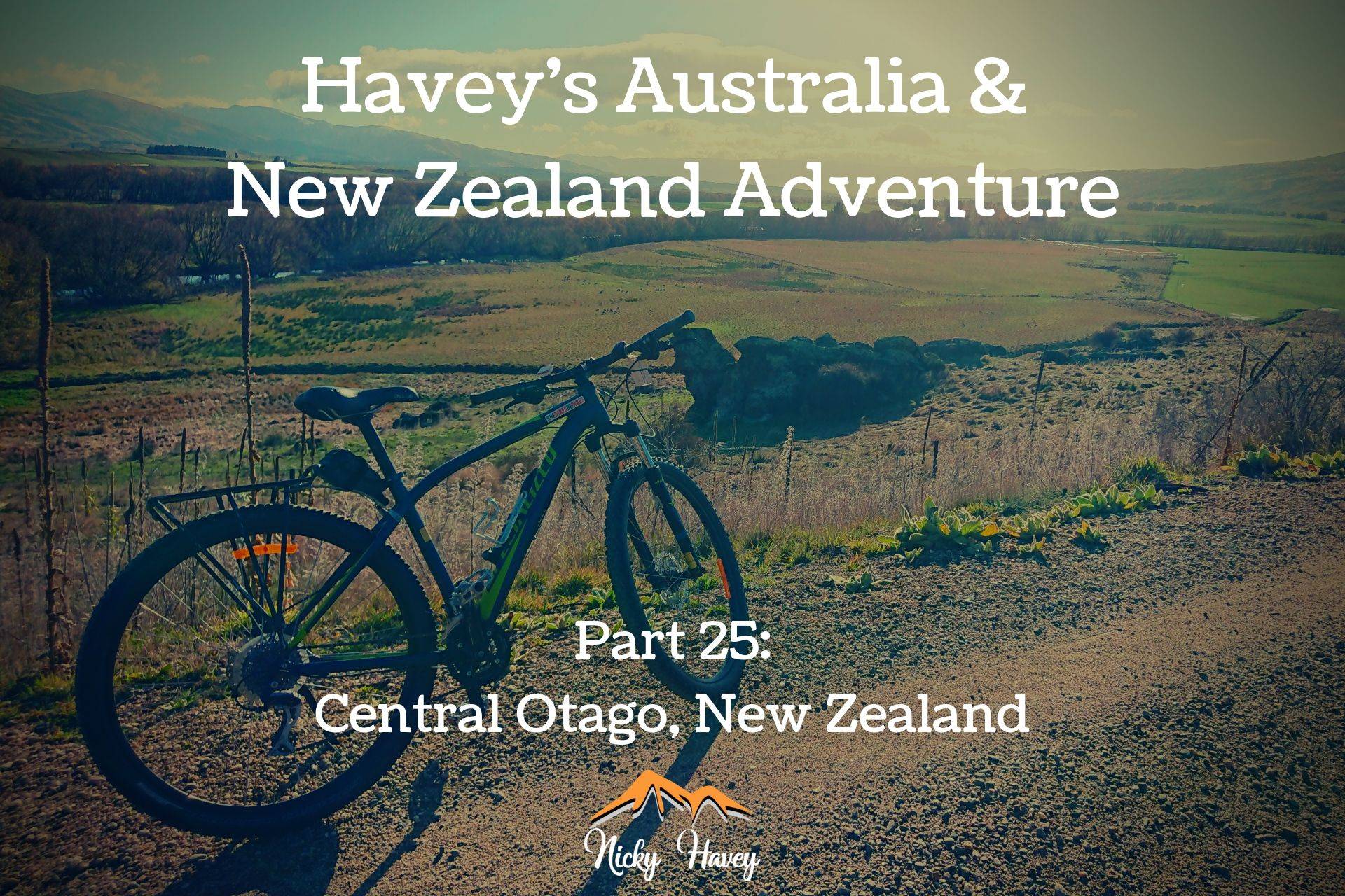 Havey’s Australia & New Zealand Adventure Part 25 – Central Otago, New Zealand