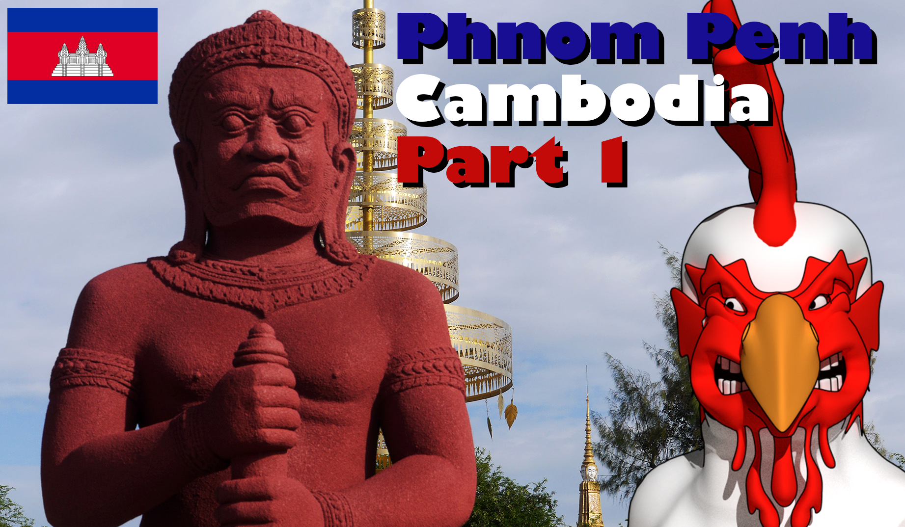 Phnom Penh - Cambodia - Part 1