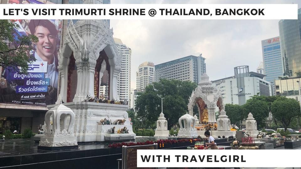 Traveling the World #171 - Trimurti Shrine @ Thailand, Bangkok