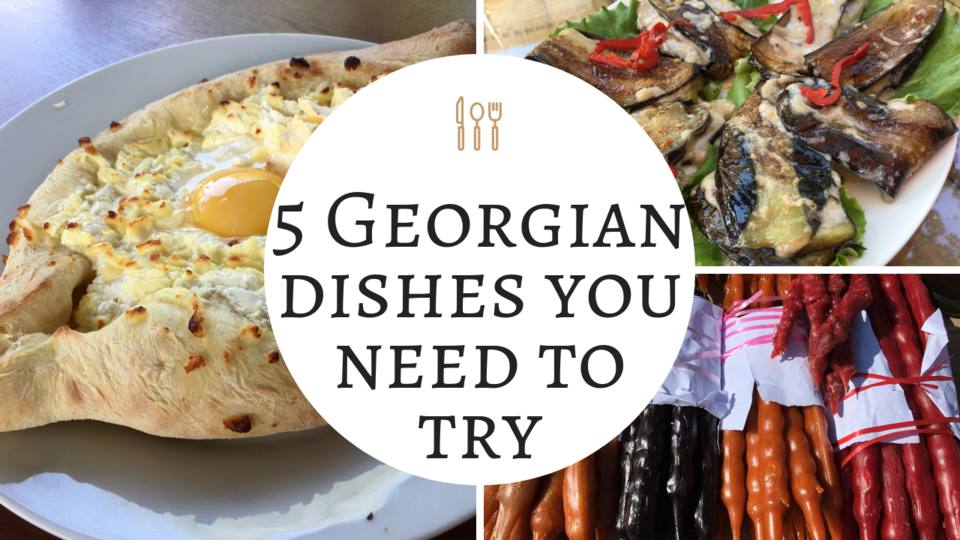 5 Georgian dishes you need to try