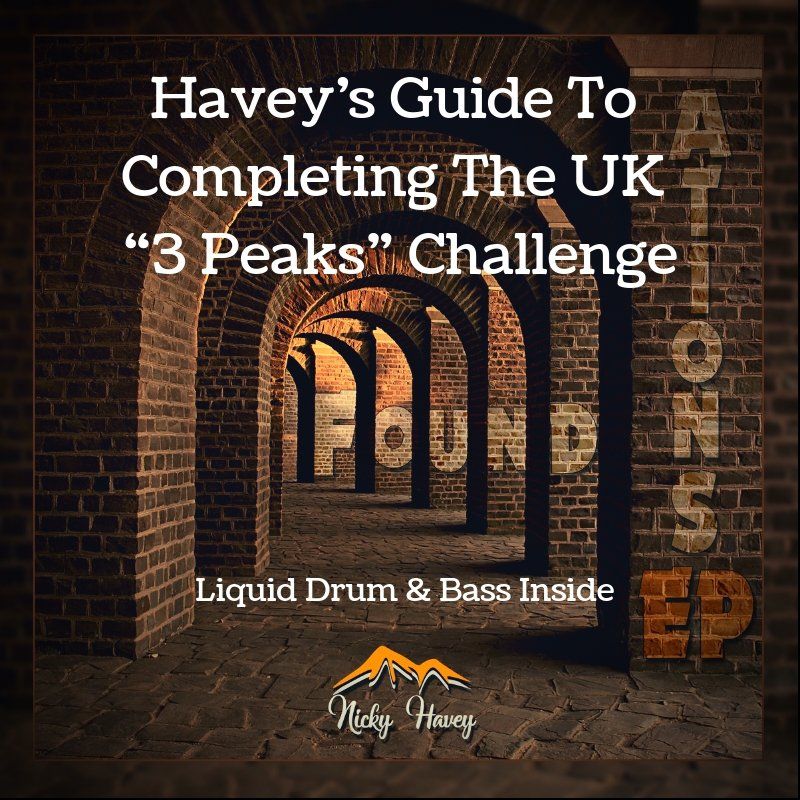 Havey’s Guide To Completing The UK  “3 Peaks” Challenge + Liquid Drum & Bass
