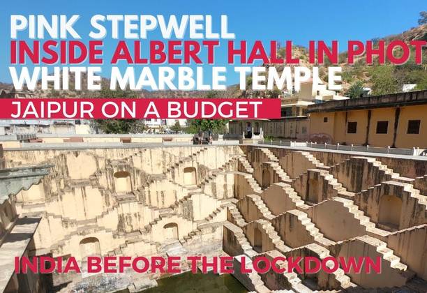 Jaipur's Tourist Attractions on a Budget | Pink Stepwell, Albert Hall & White Marble Temple